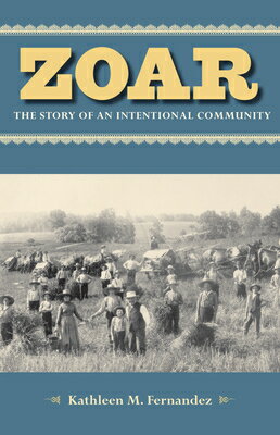 Zoar: The Story of an Intentional Community ZOAR [ Fernandez ]