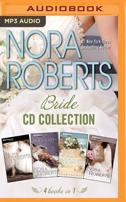 Nora Roberts: Bride Series, Books 1-4: Vision in White, Bed of Roses, Savor the Moment, Happy Ever A NORA ROBERTS BRIDE SERIES B 4M （Bride (Nora Roberts)） [ Nora Roberts ]