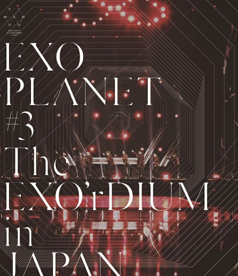 EXO PLANET #3 - The EXO’rDIUM in JAPAN(通常盤)(スマプラ対応)【Blu-ray】