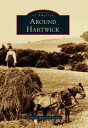 Around Hartwick AROUND HARTWICK （Images of America） [ Hartwick Historical Society ]