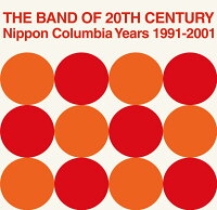 【早期予約特典】THE BAND OF 20TH CENTURY : NIPPON COLUMBIA YEARS 1991-2001【7inch BOX】 (ボーナスディスク1枚付き)