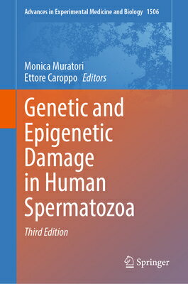 Genetic and Epigenetic Damage in Human Spermatozoa GENETIC & EPIGENETIC DAMAGE IN （Advances in Experimental Medicine and Biology） 