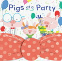 Pigs at a Party PIGS AT A PARTY （Pigs in a） 