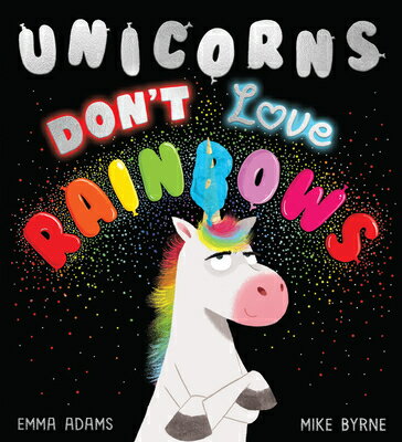 Unicorns Don't Love Rainbows UNICORNS DONT LOVE RAINBOWS [ Emma Adams ]