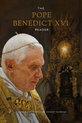 The Pope Benedict XVI Reader POPE BENEDICT XVI READER 