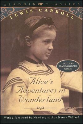 Alice's Adventures in Wonderland ALICES ADV IN WONDERLAND （Aladdin Classics） [ Lewis Carroll ]