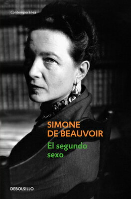 El Segundo Sexo The Second Sex SPA-SEGUNDO SEXO Simone de Beauvoir