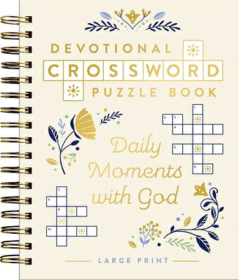 Daily Moments with God: Devotional Crossword Puzzle Book (36 Daily Devotions with Inspiring Activiti DAILY MOMENTS W/GOD -LP （Faith Inspired Creativity） 