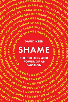 Shame: The Politics and Power of an Emotion