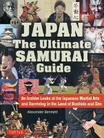 Japan The Ultimate Samurai Guide