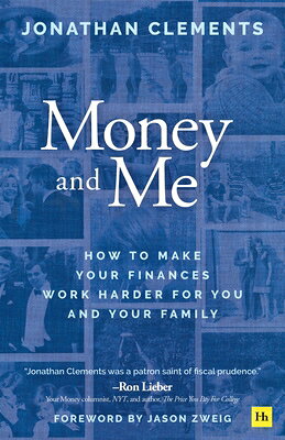 Money and Me: How to Make Your Finances Work Harder for You and Your Family MONEY & ME 