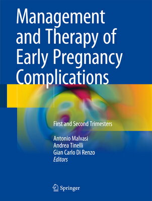 Management and Therapy of Early Pregnancy Complications: First and Second Trimesters MGMT &THERAPY OF EARLY PREGNA [ Antonio Malvasi ]
