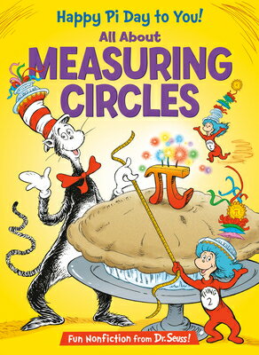 Happy Pi Day to You! All about Measuring Circles HAPPY PI DAY TO YOU ALL ABT ME （Cat in the Hat's Learning Library） [ Bonnie Worth ]