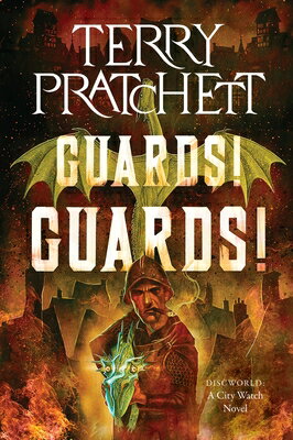 Guards Guards : A Discworld Novel GUARDS GUARDS （City Watch） Terry Pratchett