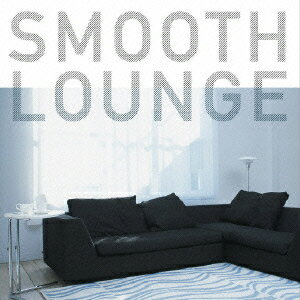 SMOOTH LOUNGE [ Deco ]