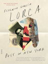 Poet in New York: Bilingual Edition POET IN NEW YORK REV/E （FSG Classics） Federico Garcia Lorca