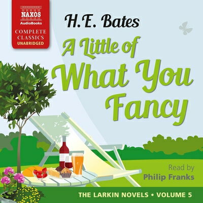 A Little of What You Fancy LITTLE OF WHAT YOU FANCY D （Pop Larkin Chronicles, 5） [ H. E. Bates ]