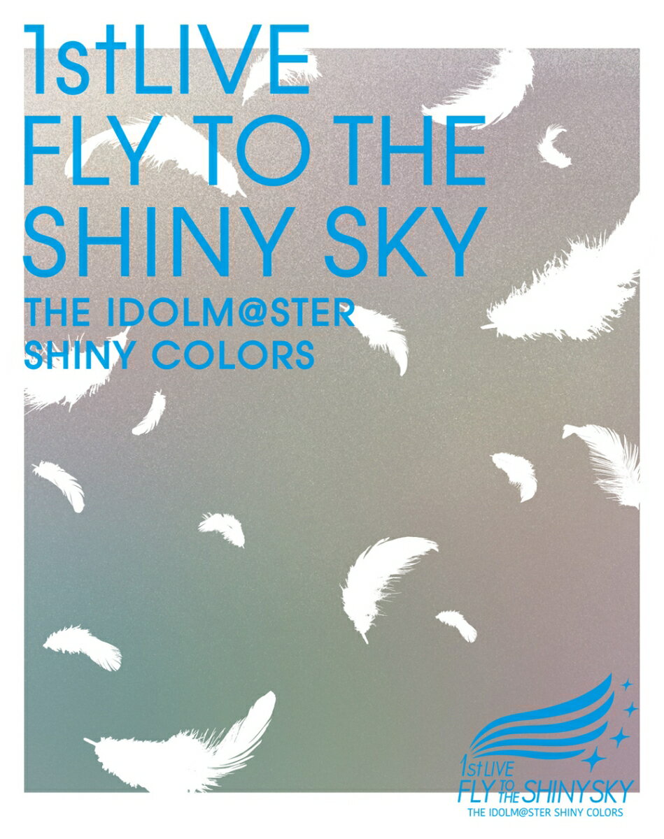 THE IDOLM@STER SHINY COLORS 1stLIVE FLY TO THE SHINY SKY【Blu-ray】