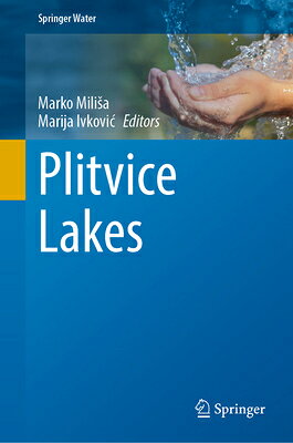 Plitvice Lakes PLITVICE LAKES 2023/E （Springer Water） [ Marko Milisa ]