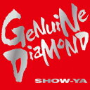 Genuine Diamond [ SHOW-YA ]