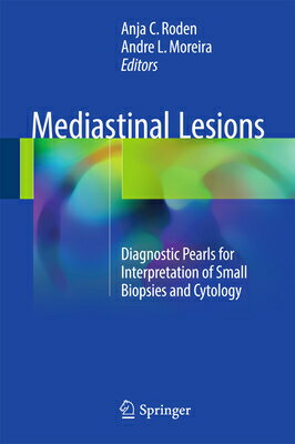Mediastinal Lesions: Diagnostic Pearls for Interpretation of Small Biopsies and Cytology MEDIASTINAL LESIONS 2017/E 