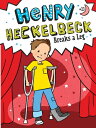 Henry Heckelbeck Breaks a Leg HENRY HECKELBECK BREAKS A LEG （Henry Heckelbeck） 