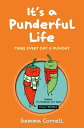 It 039 s a Punderful Life: Make Every Day a Punday ITS A PUNDERFUL LIFE Gemma Correll