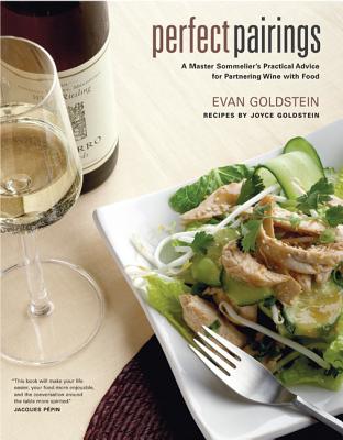 Perfect Pairings: A Master Sommelier's Practical Advice for Partnering Wine with Food PERFECT PAIRINGS 