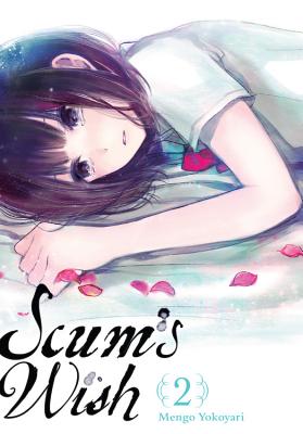 Scum's Wish, Volume 2 SCUMS WISH V02 （Scum's Wish） [ Mengo Yokoyari ]