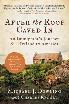 After the Roof Caved in: An Immigrant's Journey from Ireland to America AFTER THE ROOF CAVED IN 