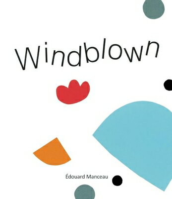 Windblown WINDBLOWN douard Manceau