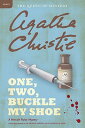 One, Two, Buckle My Shoe: A Hercule Poirot Mystery: The Official Authorized Edition 1 2 BUCKLE MY SHOE （Hercule Poirot Mysteries） 