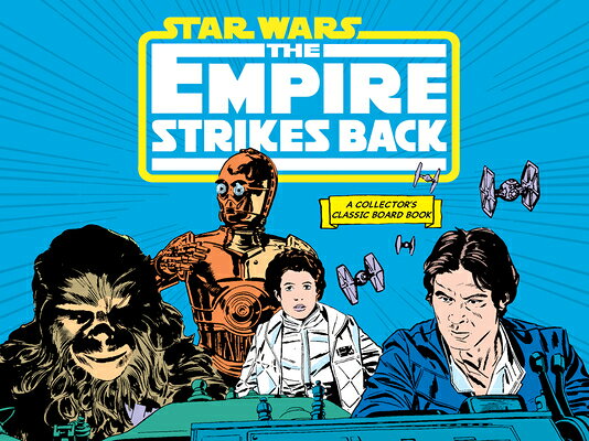 Star Wars: The Empire Strikes Back (a Collector's Classic Board Book): A Board Book SW THE EMPIRE STRIKES BACK (A （A Collector's Classic Board Book） [ Lucasfilm Lucasfilm Ltd ]