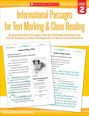 Informational Passages for Text Marking & Close Reading: Grade 2: 20 Reproducible Passages with Text INFRMTNL PASSAGES FOR TEX GR-2 （Informational Passages for Text Marking & Close Reading） 