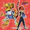 TVアニメ『遊☆戯☆王ゴーラッシュ!!』 ORIGINAL SOUNDTRACK SOUND RUSH TWO!!