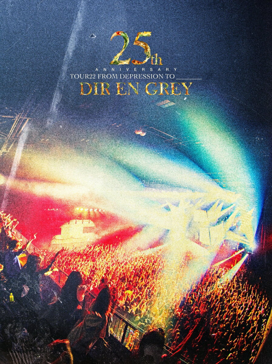 25th Anniversary TOUR22 FROM DEPRESSION TO ________(初回生産限定盤) 
