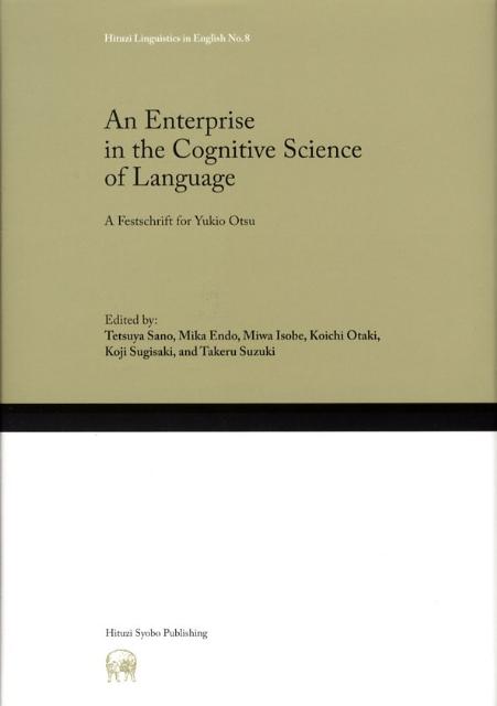 An enterprise in the cognitive science o A festschrift for Yukio O （Hituzi linguistics in English） 佐野哲也