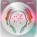 ZOOM OUT Japan Edition [ MOODS ]