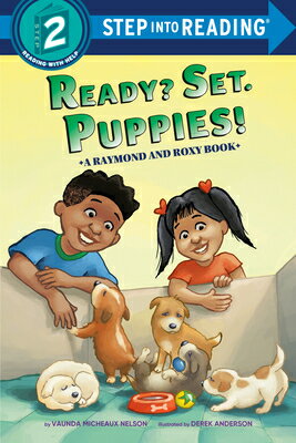 Ready? Set. Puppies! (Raymond and Roxy) READY SET PUPPIES & R （Step Into Reading） [ Vaunda Micheaux Nelson ]