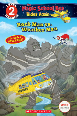 Rock Man vs. Weather Man (the Magic School Bus Rides Again: Scholastic Reader, Level 2) ROCK MAN VS WEATHER MAN (THE M Scholastic Reader, Level 2 [ Samantha Brooke ]