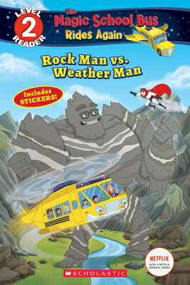 Rock Man vs. Weather Man (the Magic School Bus Rides Again: Scholastic Reader, Level 2)