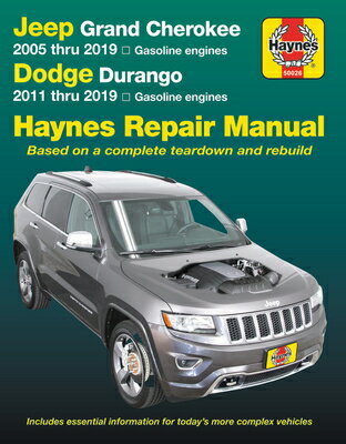 Jeep Grand Cherokee 2005 Thru 2019 and Dodge Durango 2011 Thru 2019 Haynes Repair Manual: Based on C JEEP GRAND CHEROKEE 2005 THRU （Haynes Automotive） Editors of Haynes Manuals