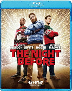 ナイト・ビフォア 俺たちのメリーハングオーバー【Blu-ray】