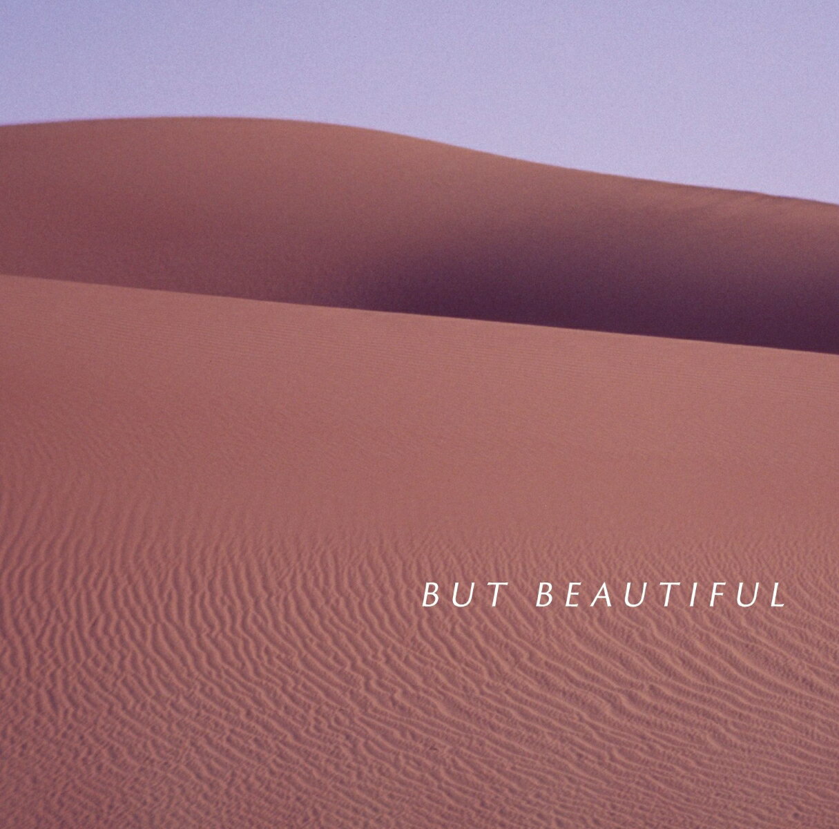 BUT BEAUTIFUL