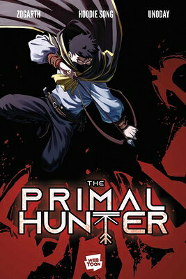 The Primal Hunter, Vol. 1 (Webtoon Graphic Novel) PRIMAL HUNTER VOL 1 (WEBTOON G （The Primal Hunter (Webtoon Graphic Novel)） [ Zogarth ]