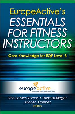 Europeactive's Essentials for Fitness Instructors EUROPEACTIVES ESSENTIALS FOR F [ Europeactive ]