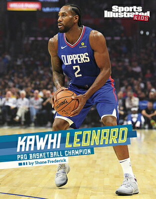 Kawhi Leonard: Pro Basketball Champion KAWHI LEONARD （Sports Illustrated Kid...