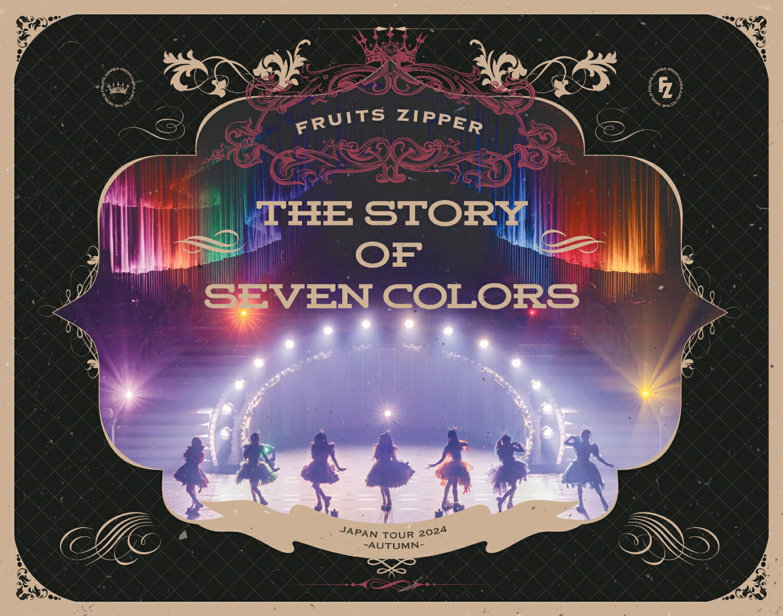 2nd LIVE FILM FRUITS ZIPPER JAPAN TOUR 2024 - AUTUMN THE STORY OF SEVEN COLORS-(初回限定盤)【Blu-ray】