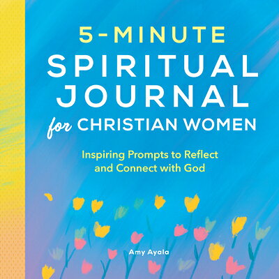 樂天商城 - 5-Minute Spiritual Journal for Christian Women: Inspiring Prompts to Reflect and Connect with God 5-MIN SPIRITUAL JOURNAL FOR CH [ Amy Ayala ]