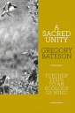 A Sacred Unity: Further Steps to an Ecology of Mind SACRED UNITY 2/E Gregory Bateson